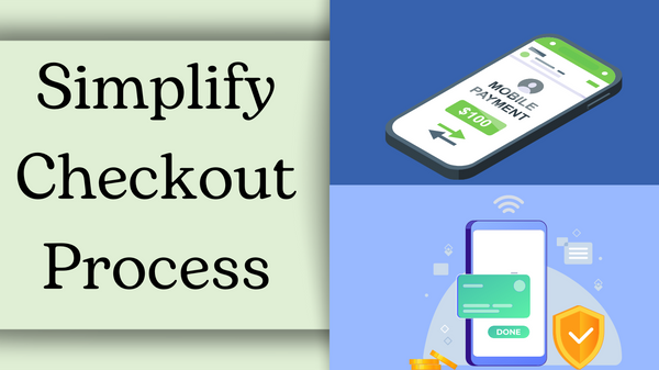 Simplify Checkout Process