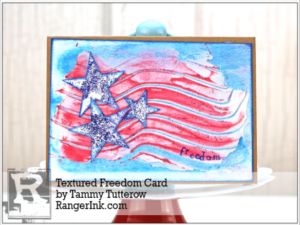 Textured Freedom Card by Tammy Tutterow | www.www.rangerinkshop.com