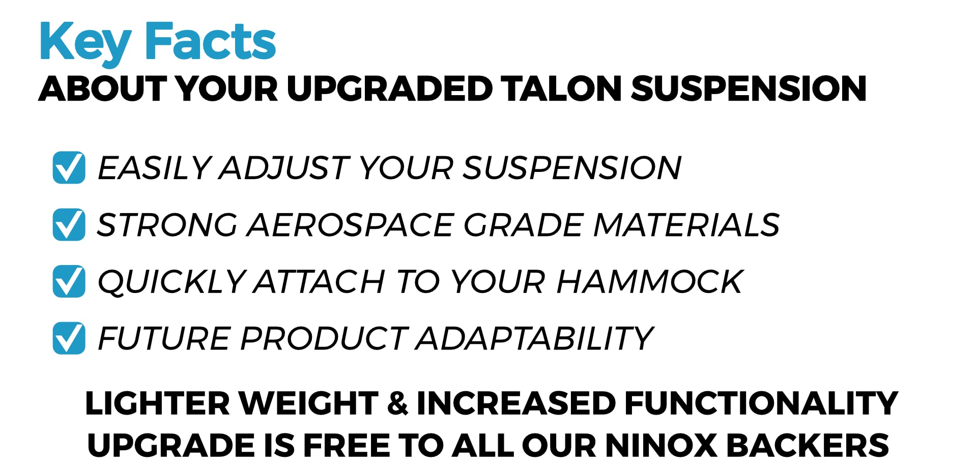 The upgraded Talon Suspension gives you adjustability and reduces set up time when hanging your camping hammock. 