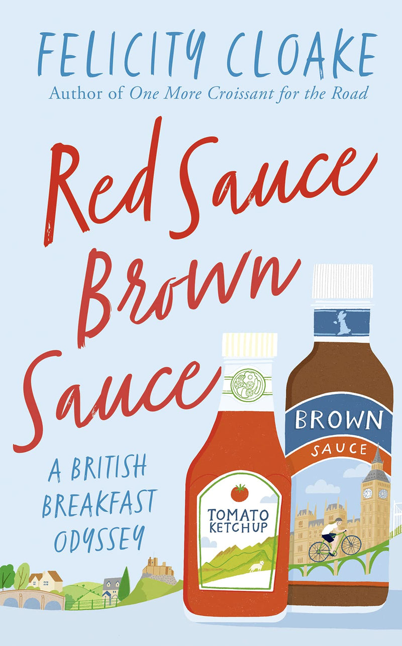 Red Sauce Brown Sauce: A British Breakfast Odyssey (Hardcover)