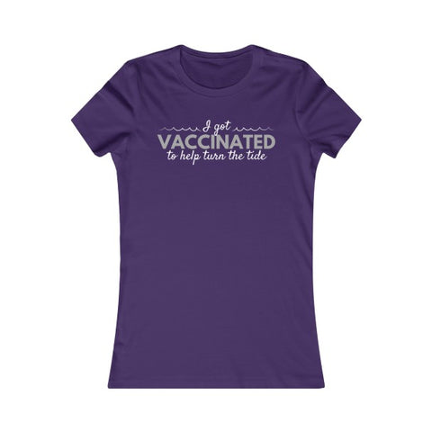 I Got Vaccinated to Hep Turn the Tide Women's T-Shirt