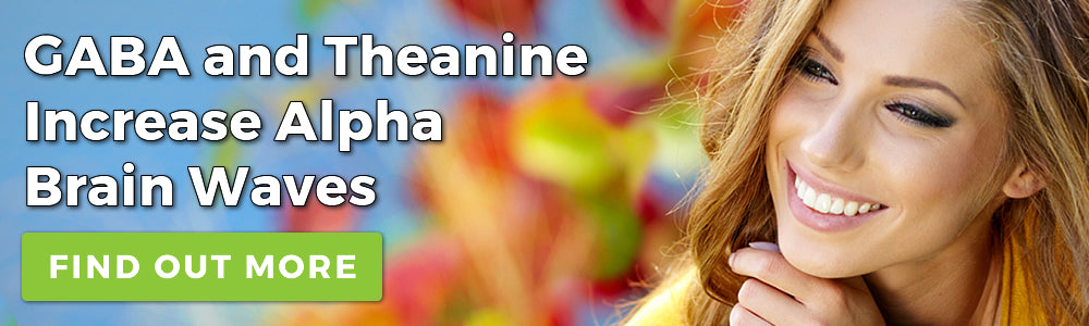  GABA and Theanine Increase Alpha Brain Waves Find Out More Promotional Banner