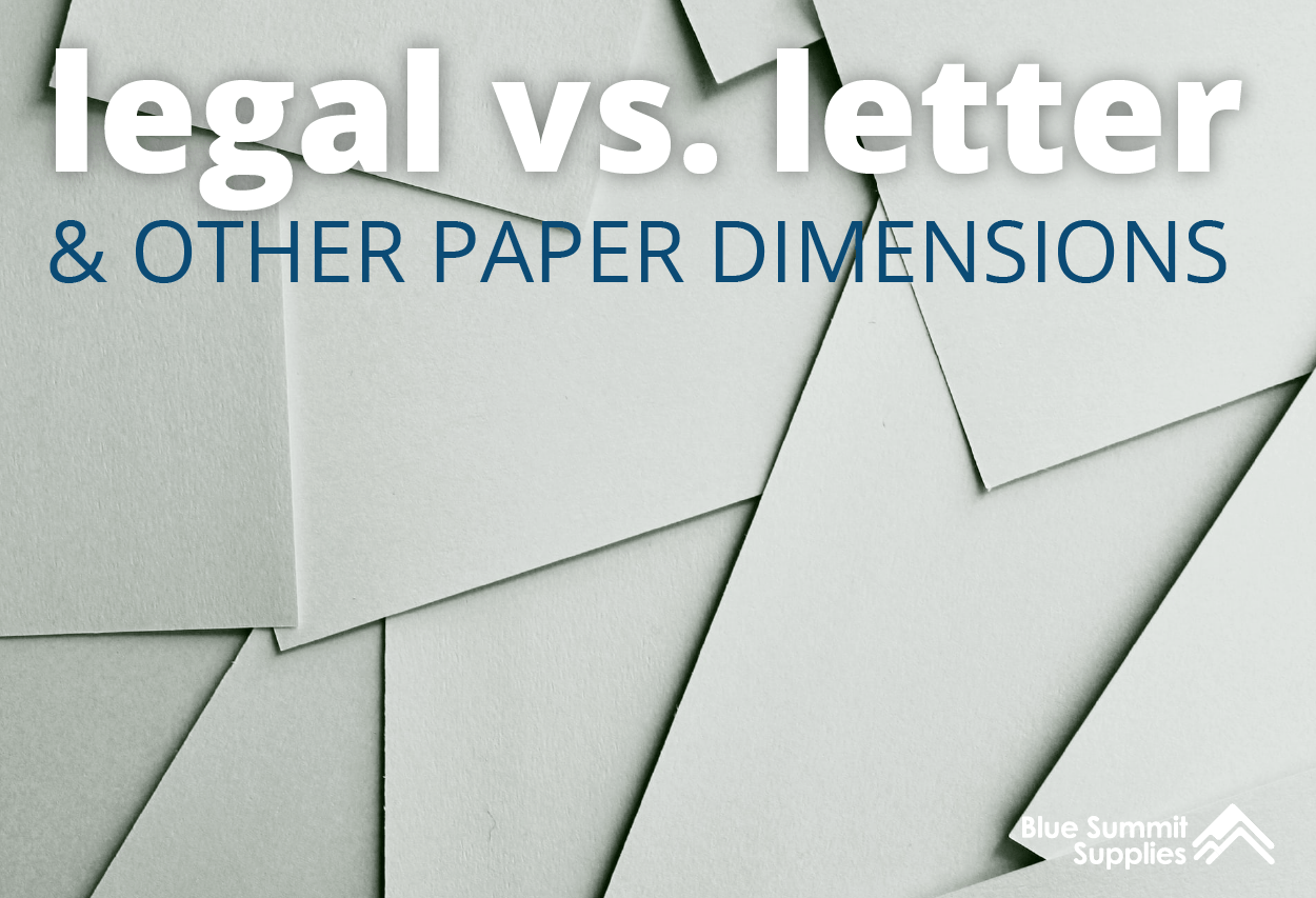 Legal vs. Letter Size and Other Paper Dimensions - Blue Summit Supplies