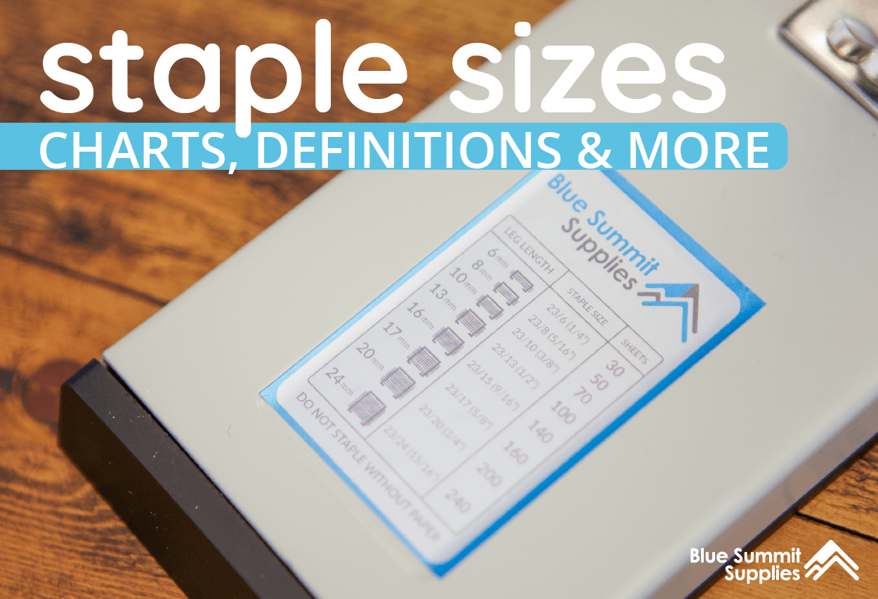 Staple Sizes Charts, Definitions, and More for All Types of Staples