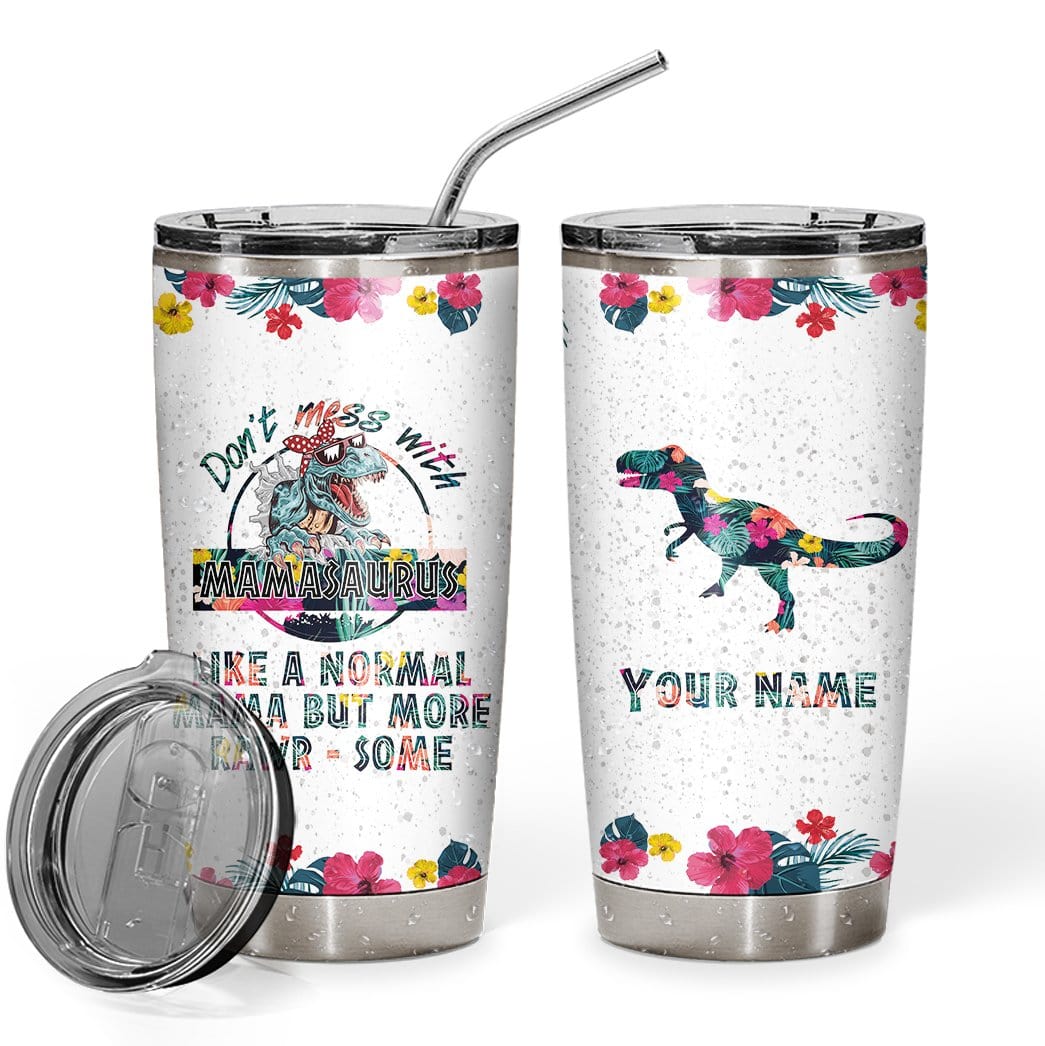 Don't Mess With Mamasaurus Glitter Tumbler