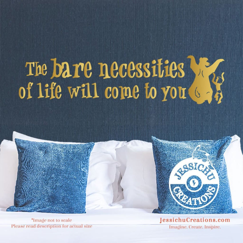 The Bare Necessities Of Life Will Come To You Jungle Book Inspired Disney Quote Wall Vinyl Decal Decals Jessichu Creations