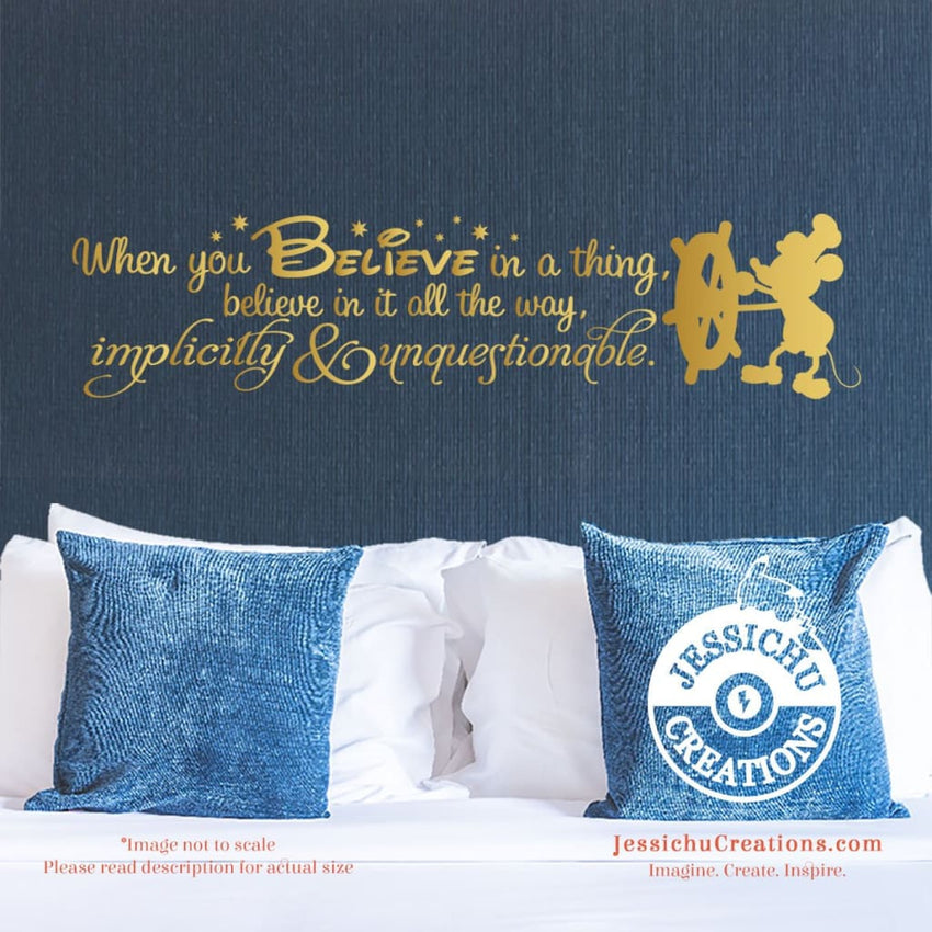 When You Believe In A Thing Believe In It All The Way Walt Disney Inspired Disney Vinyl Decal Decals Jessichu Creations