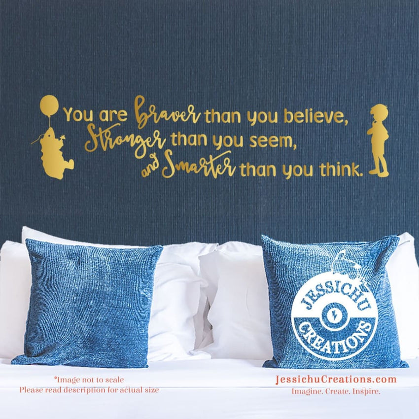 You Are Braver Than You Believe Winnie The Pooh Inspired Disney Quote Wall Vinyl Decal Decals Jessichu Creations
