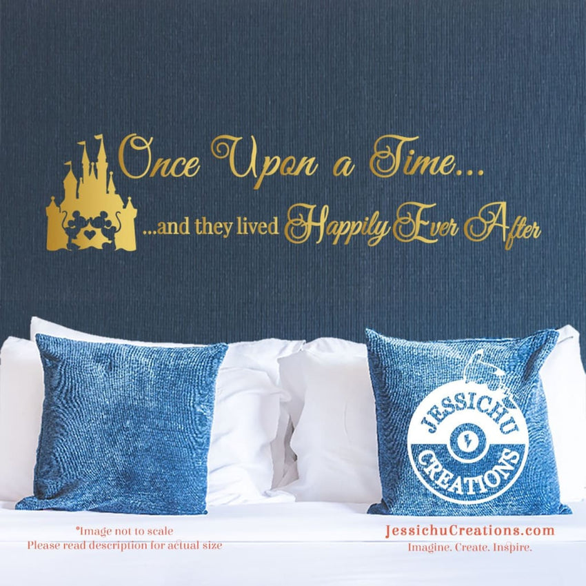 Once Upon A Time And They Lived Happily Ever After Disney Inspired Disney Quote Vinyl Decal Decals Jessichu Creations