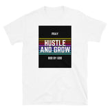 PRAY AND HUSTLE TEE