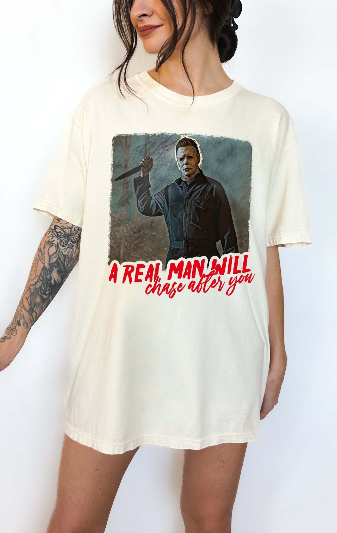 A Real Man Will Chase After You Tee