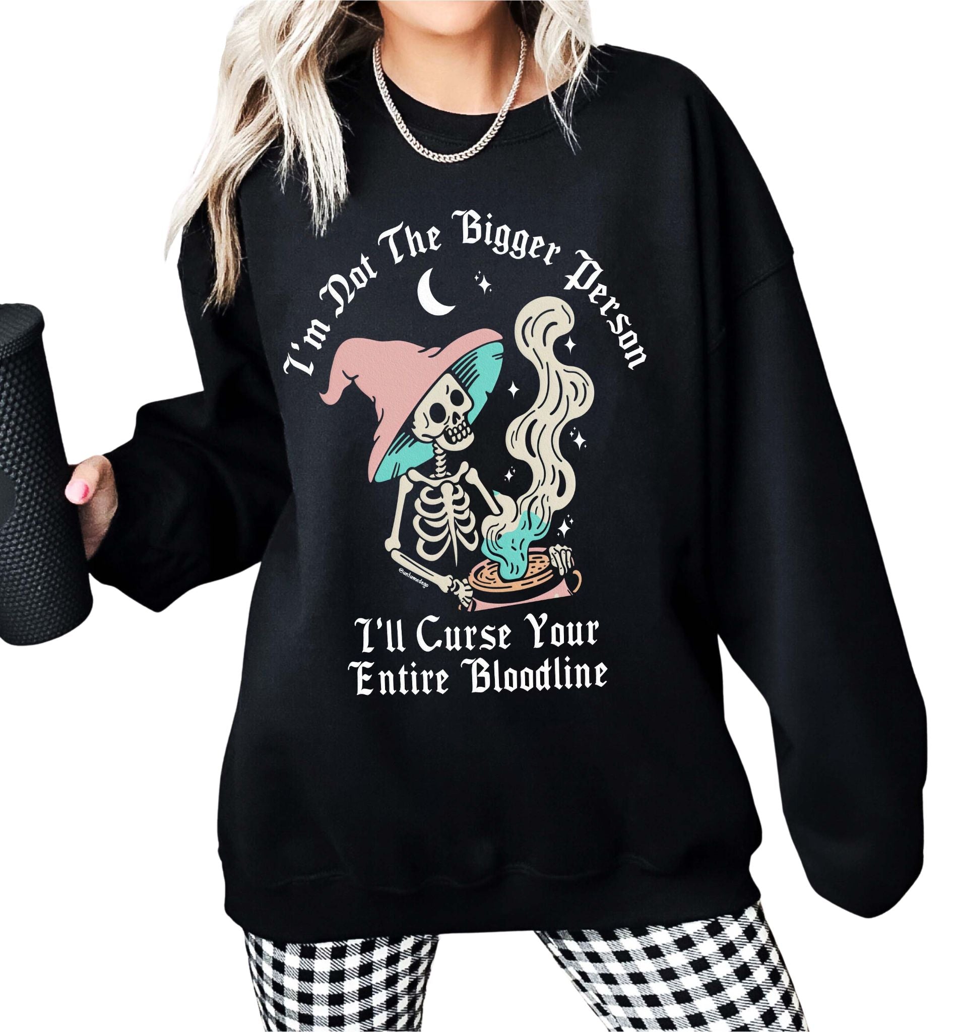 I'm Not The Bigger Person I'll Curse You Entire Bloodline Crew Sweatshirt