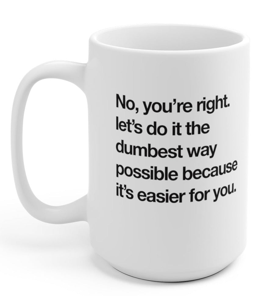 May Your Coffee Be Stronger Than Your Toddler 15oz. Mug - UntamedEgo LLC.