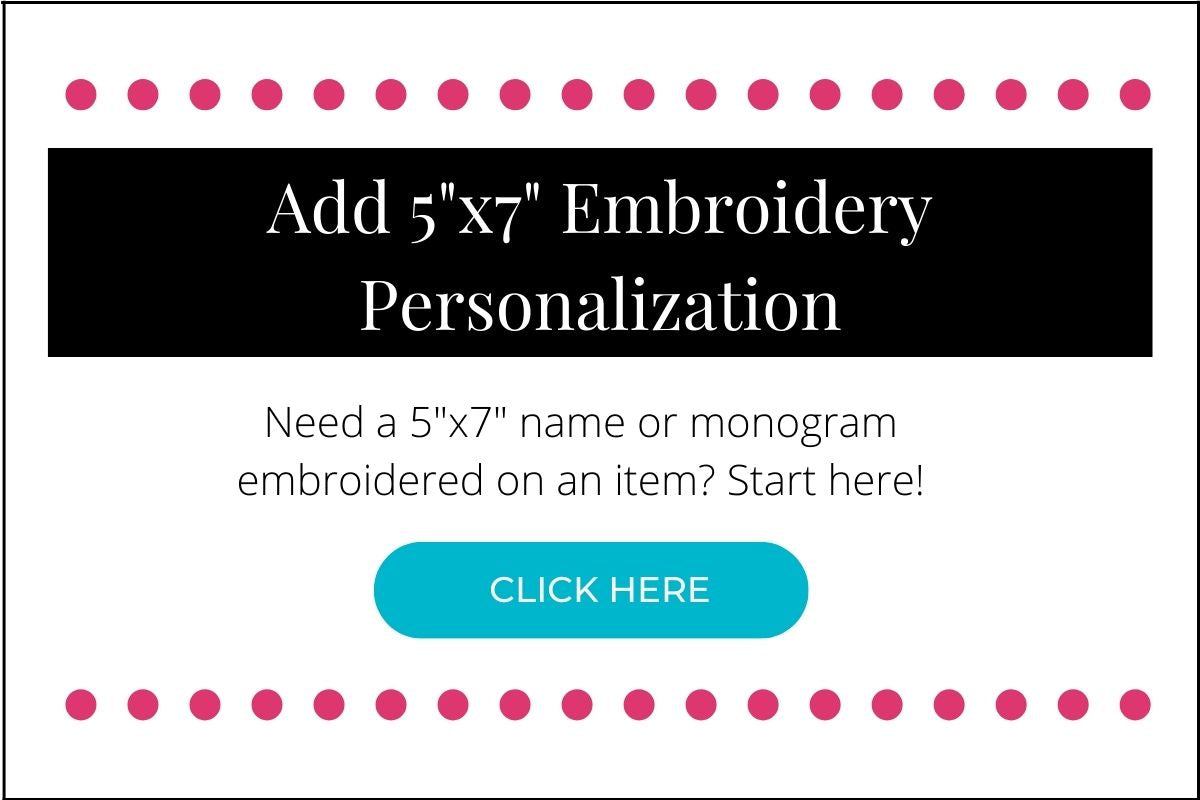 Add 5x7 Embroidery personalization to an item