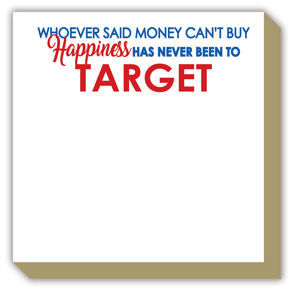 Whoever Said Money Can't Buy Happiness Luxe Notepad