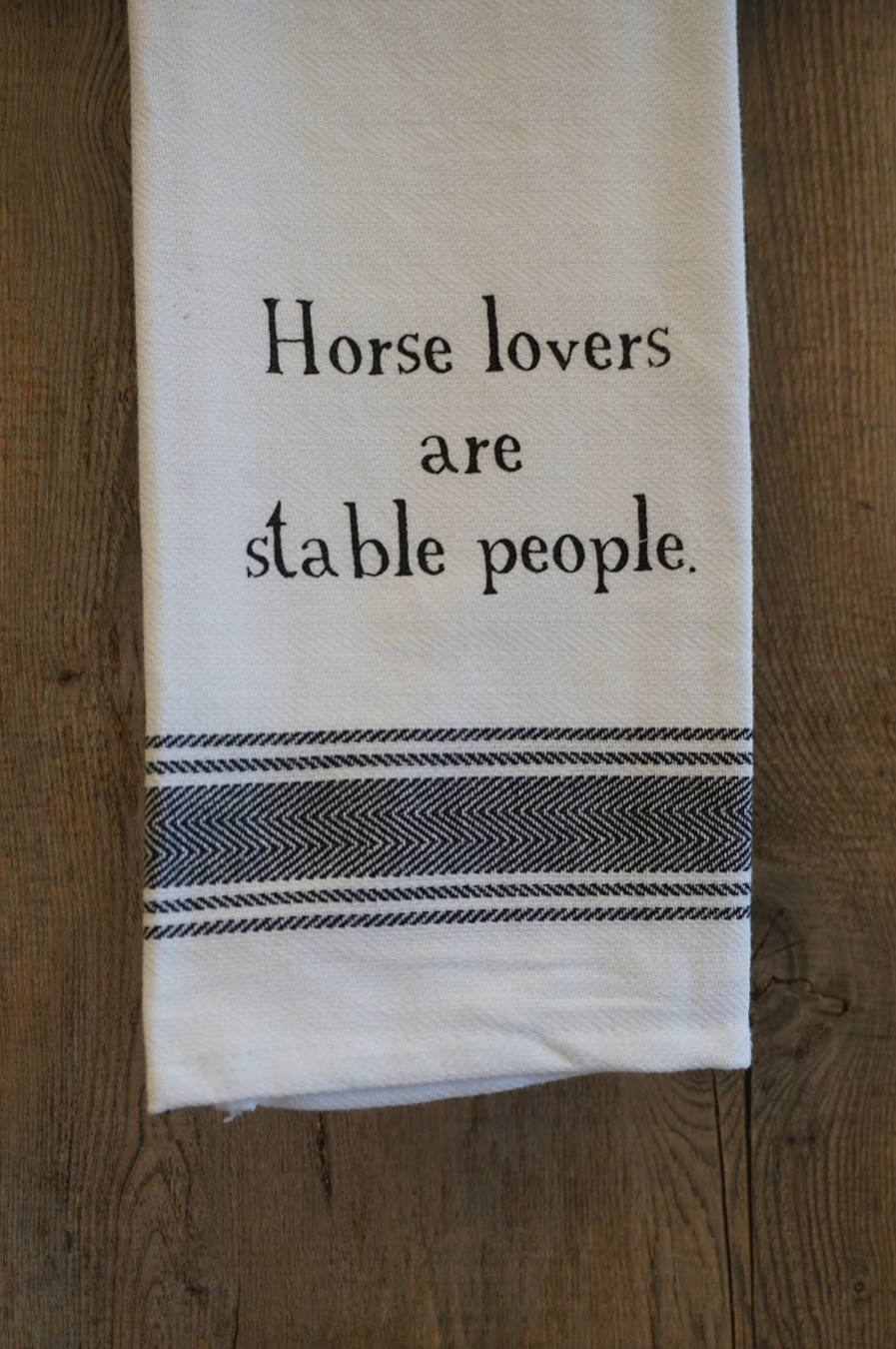 Horse lovers are stable people Towel