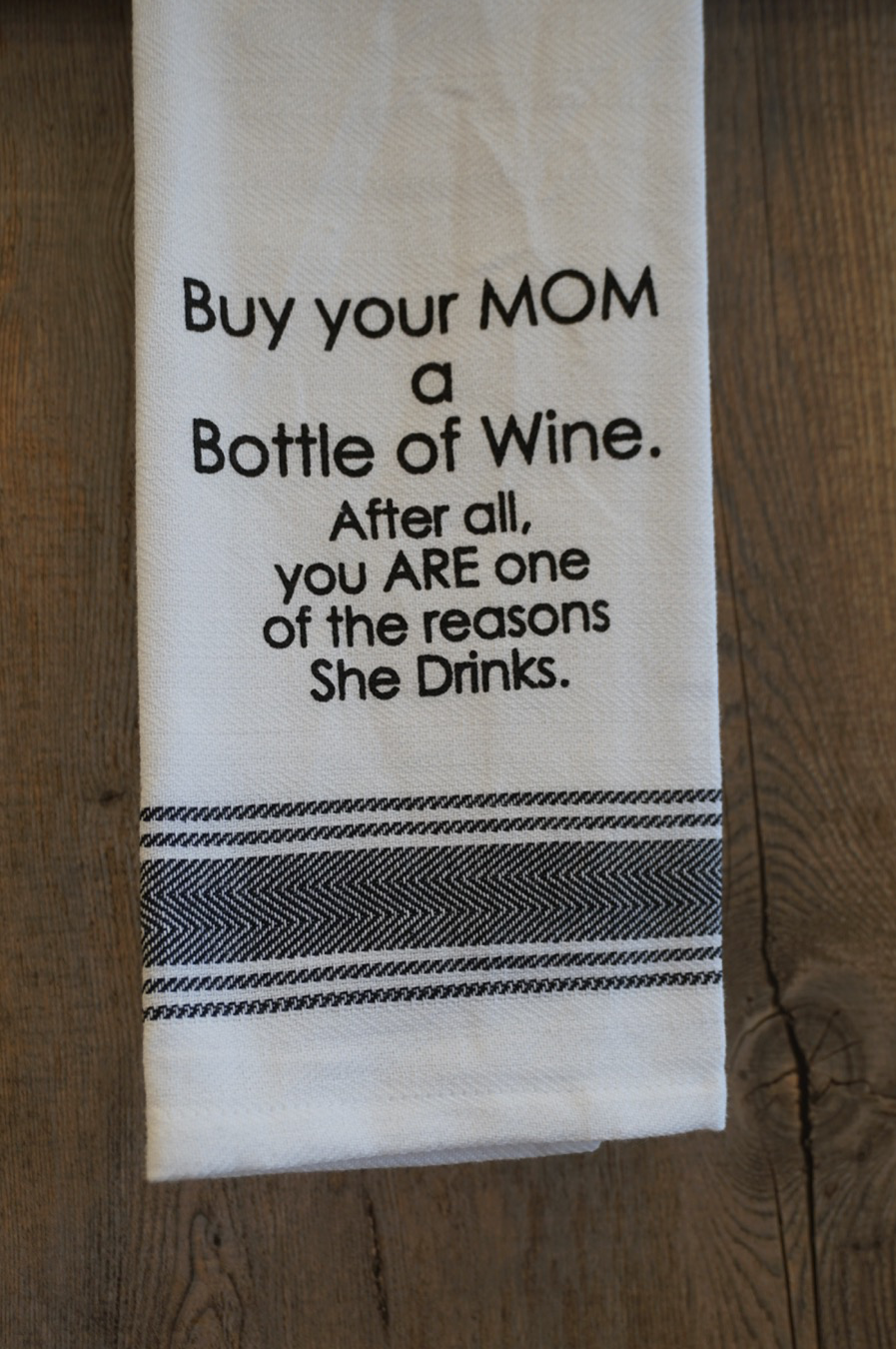 Mom Reasons She Drinks Towel