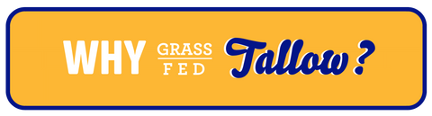 why grass fed tallow