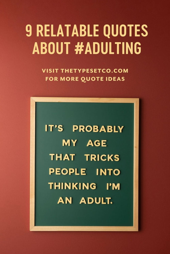 9 Relatable Letter Board Quotes About #Adulting