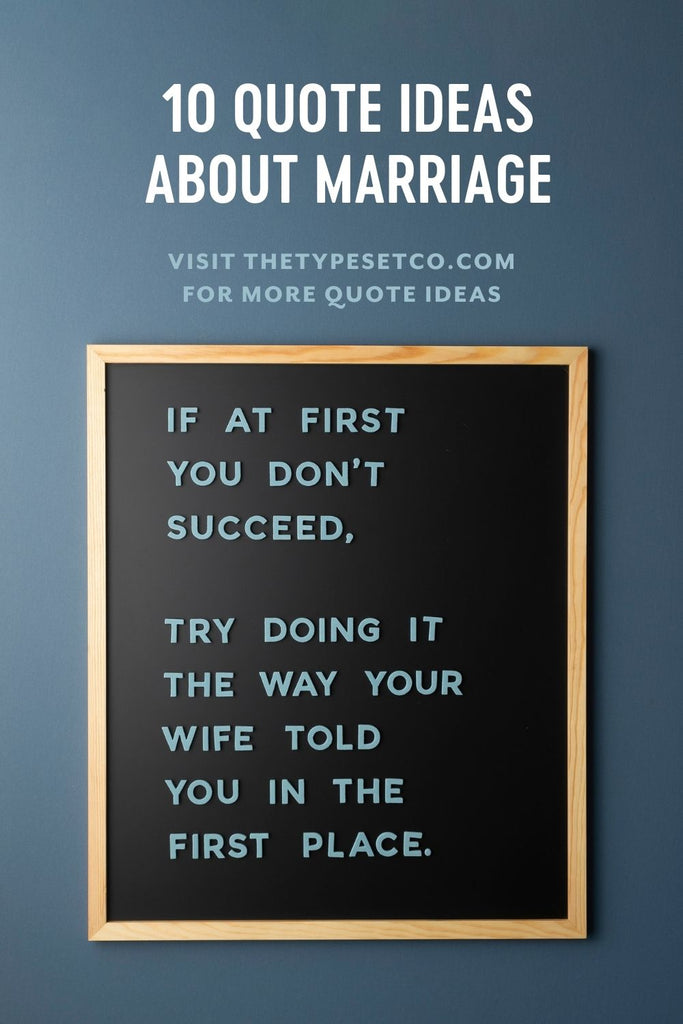 10 Letter Board Quote Ideas About Marriage – From Silly to Sentimental