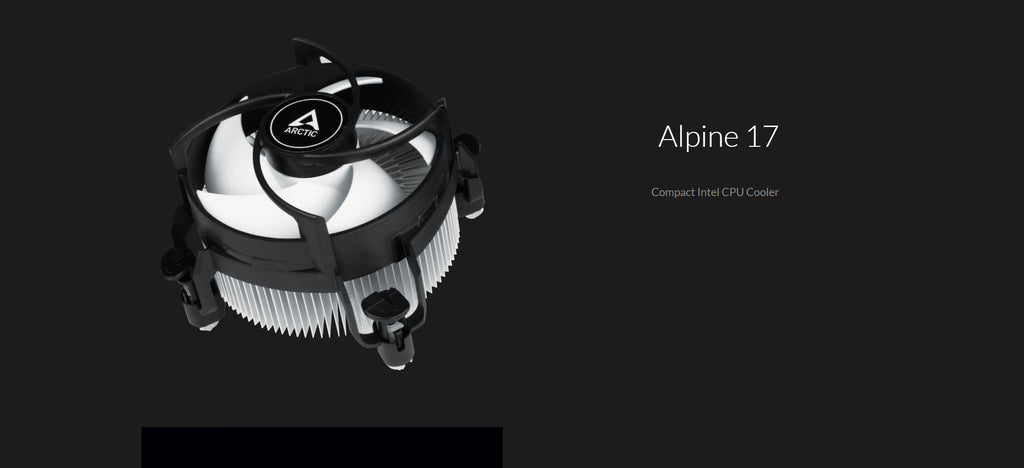 Arctic Alpine 17 Intel Socket 1700 CPU Cooler   Model: ACALP00040A Description