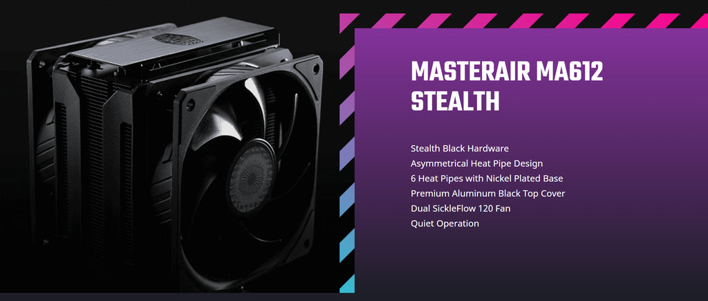 Cooler Master Master AIR MA612 STEALTH CPU Cooling Fan Model: MAP-T6PS-218PK-R1 Description