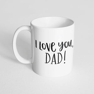 i love you dad mug