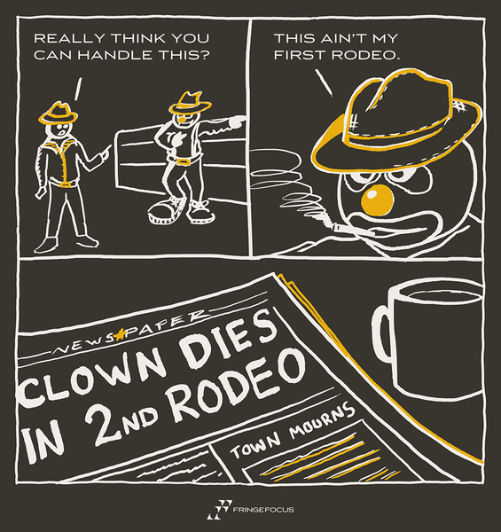 "Clown Dies in 2nd Rodeo" - Comic by Rob Loukotka - Fringe Focus