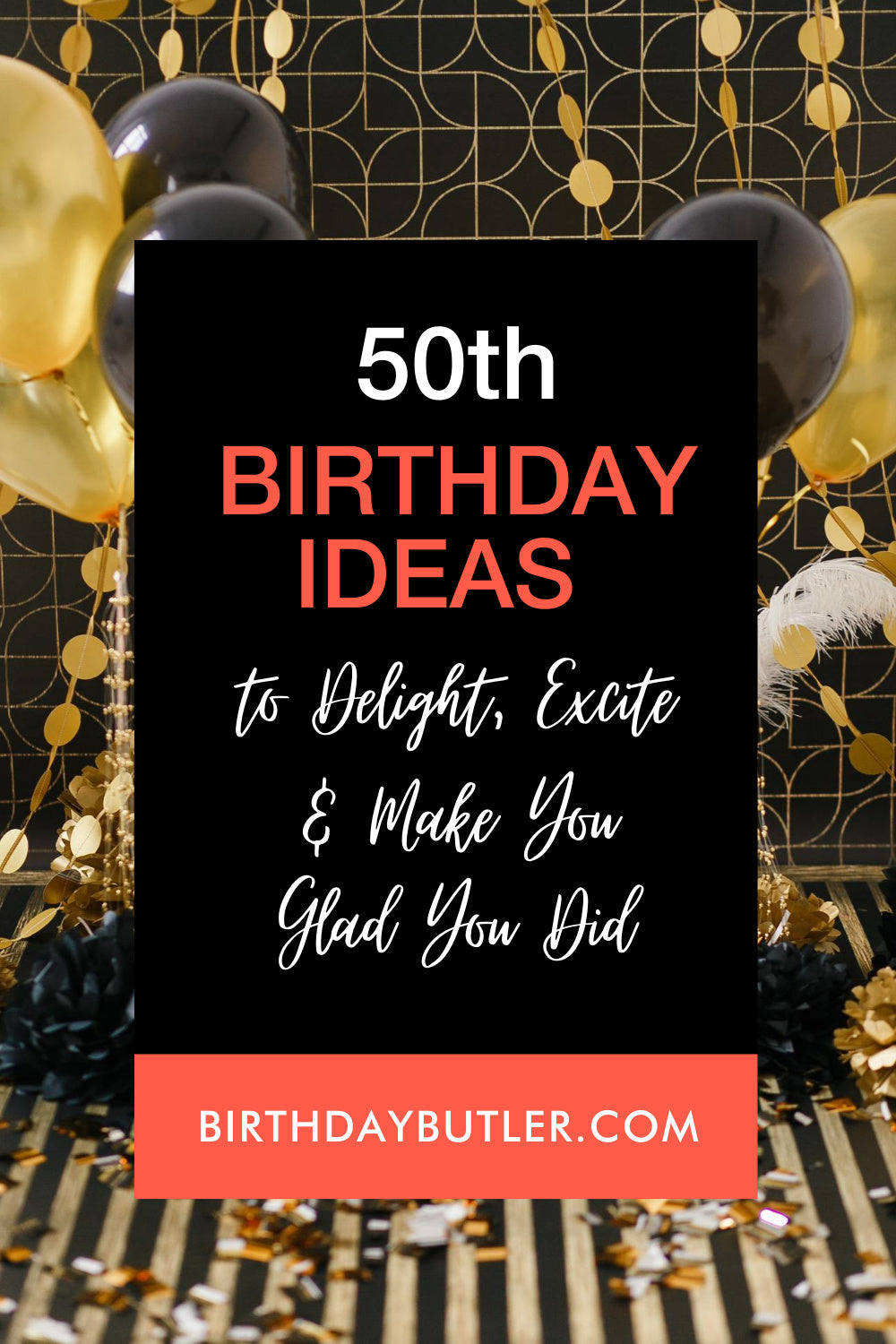 50th Birthday Ideas to Delight, Excite and Make You Glad Did – Birthday