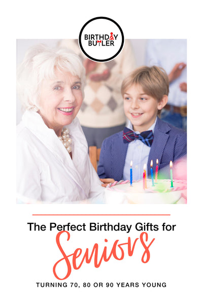 The Perfect Birthday Gifts for a Senior Citizen Turning 70, 80 OR 90 Y –  Birthday Butler