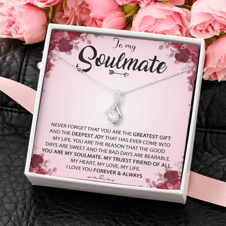 To My Soulmate You Are The Greatest Gift Alluring Beauty Necklace Most Needed Gifts