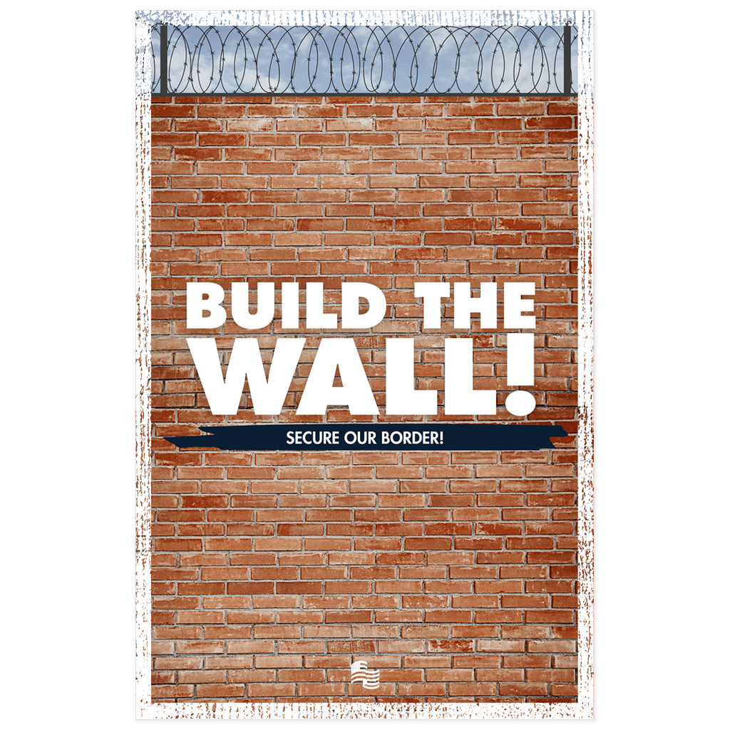 Build the Wall Poster Secure America Now