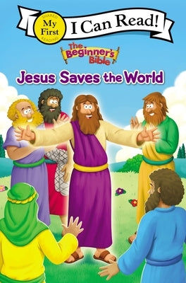 The Beginner's Bible Jesus Saves the World: My First