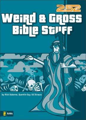 Weird & Gross Bible Stuff by Osborne, Rick