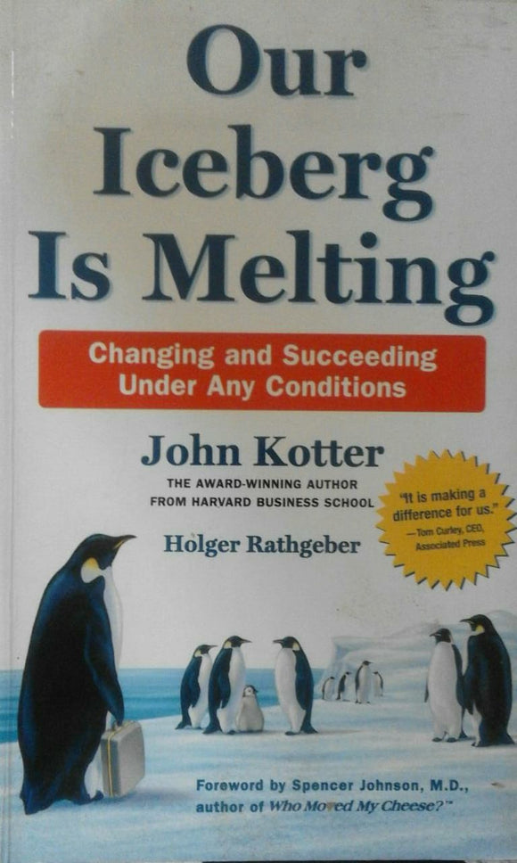 Our Iceberg Is Melting By John Kotter