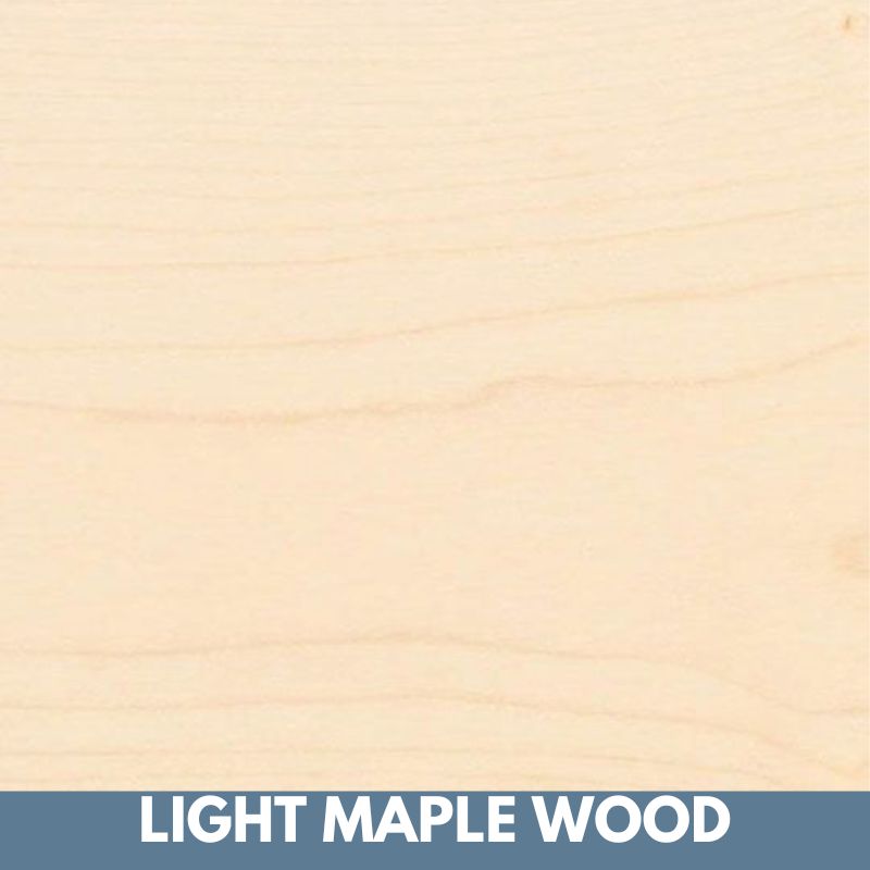 Light Maple Finish