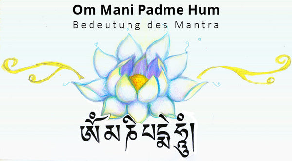 Mantra Om Mani Padme Hum. Bedeutung von Om Mani Padme Hum