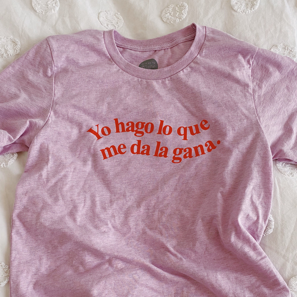 Yo Hago Lo Que Me Da La Gana T-Shirt