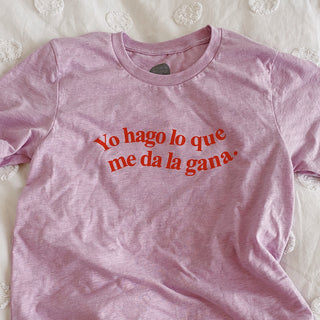 Hago Lo Que Me Da La Gana T-Shirt – Hija De Tu Madre