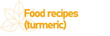 Food recipes (turmeric)