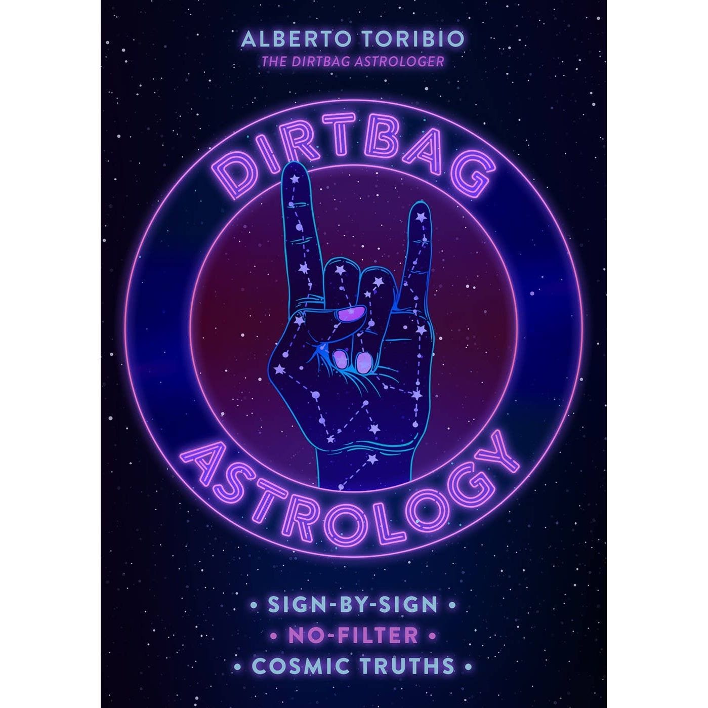 The Dirtbag Astrologer – A Hilariously Savage Guide to the Zodiac