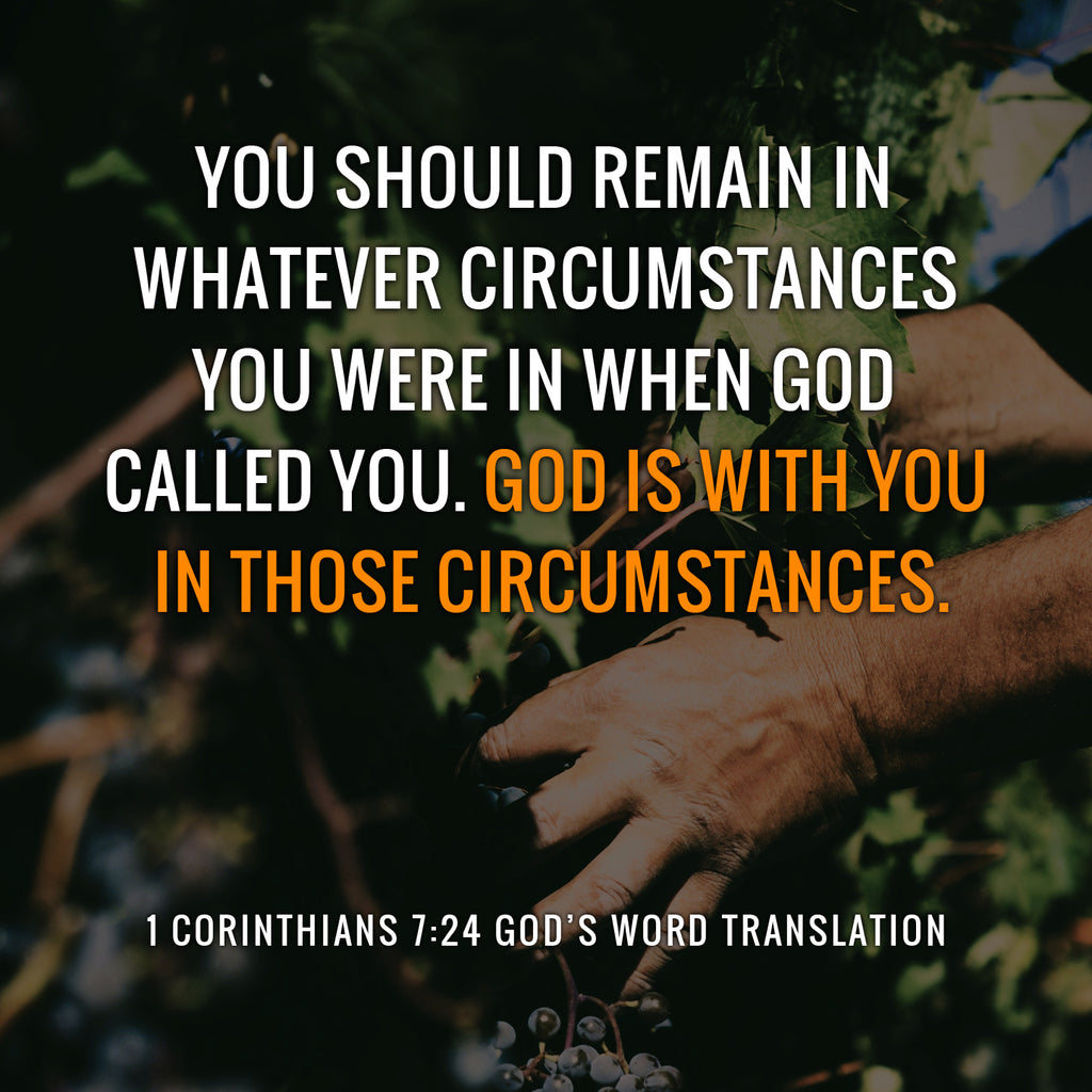 1 Corinthians 7:24 GW