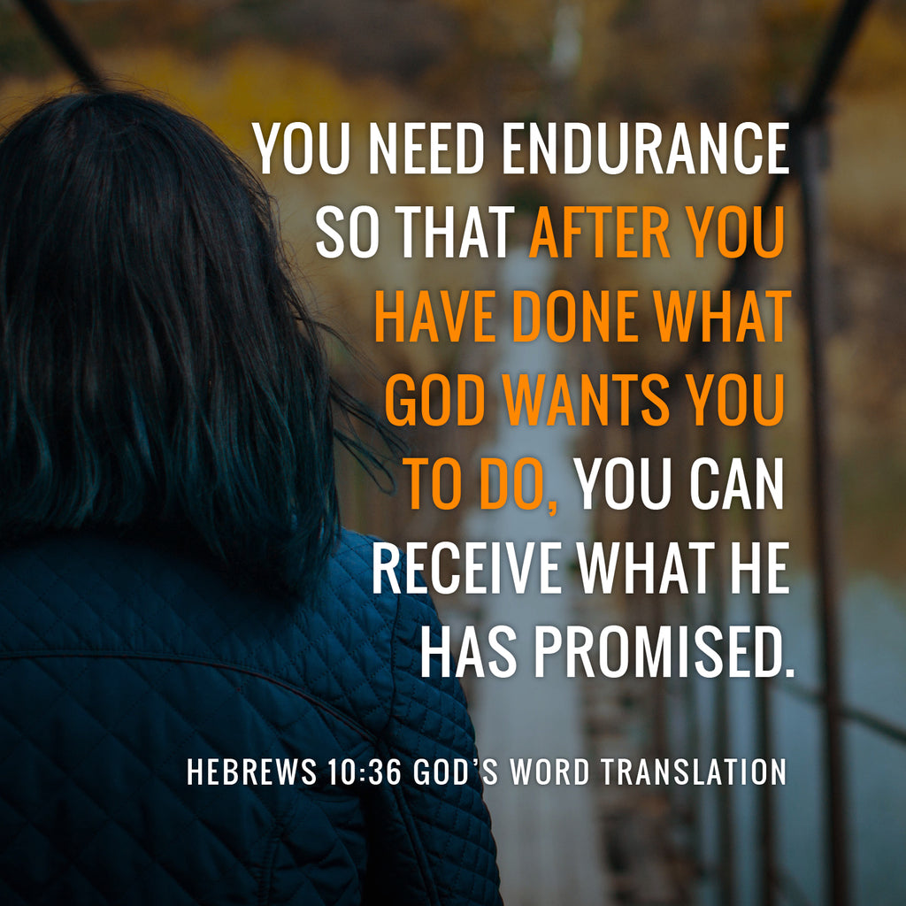 Hebrews 10:36 GW
