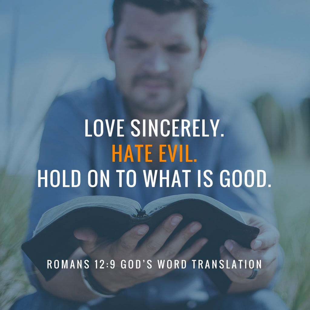 Romans 12:9 GW