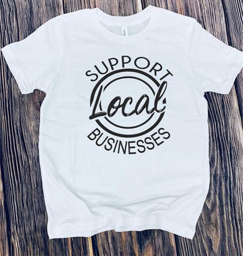 Support Local Businesses Tee