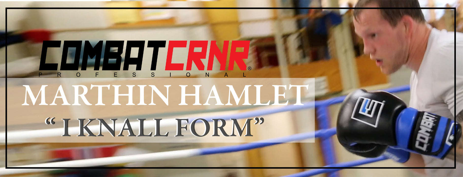 mma marthin hamlet combat corner norge