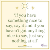 If you have something nice to say, say oit