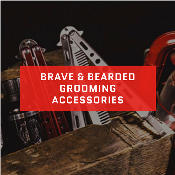 Brave and bearded grooming accessories