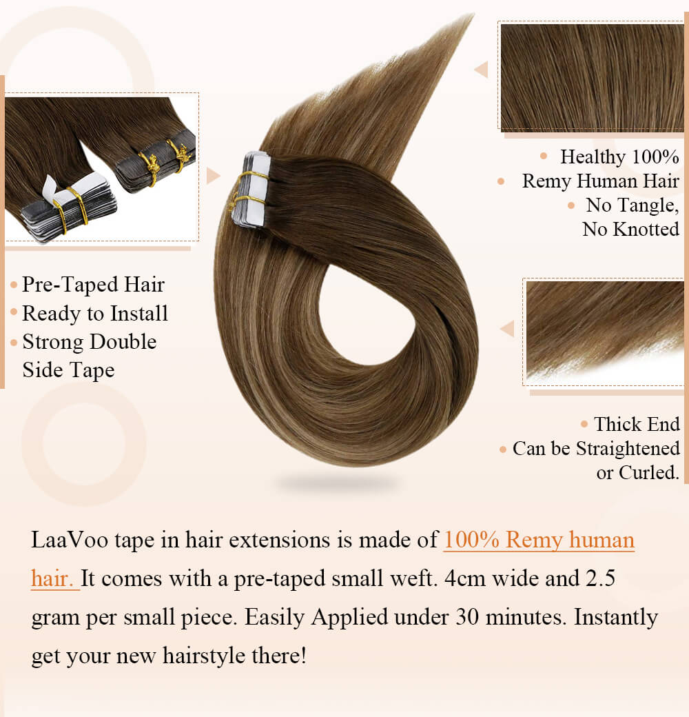 LaaVoo tape in hair extensions is made of 100% remy human hair pre taped hair ready to install strong double side tape can be curlied straightered silk smooth human hair