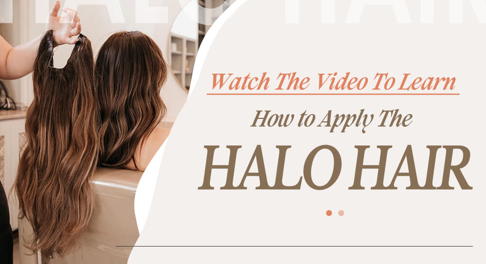 Comment appliquer les cheveux halo